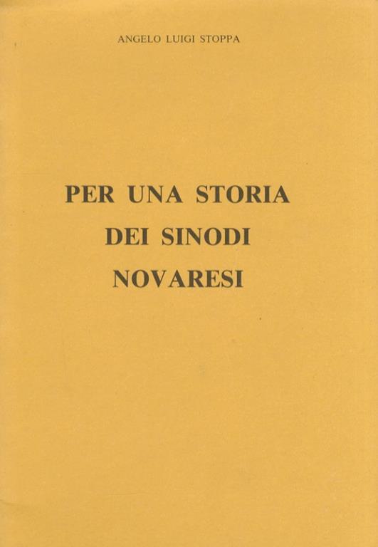 Per una storia dei sinodi novaresi - Angelo L. Stoppa - copertina