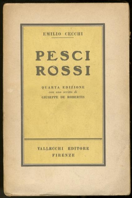 Pesci rossi. Quarta edizione con uno scritto di Giuseppe De Robertis - Emilio Cecchi - copertina