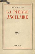 La pierre angulaire. Roman