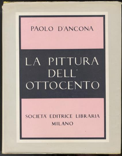 La pittura dell'Ottocento - Paolo D'Ancona - copertina