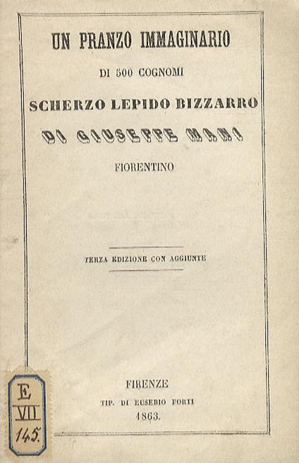 Un pranzo immaginario di 500 cognomi. Scherzo lepido bizzarro di Giuseppe Mani fiorentino. Terza edizione con aggiunte - Giuseppe Mani - copertina