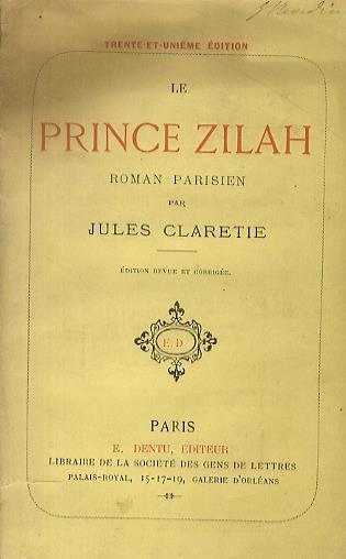 Le Prince Zilah. Roman parisien. Edition revue et corrigée - Jules Claretie - copertina