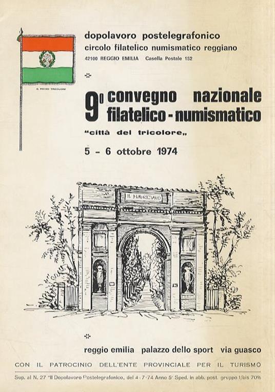 Quali giornali leggevano il Poeta l'Ariosto e i suoi contemporanei? In: 9° Convegno Nazionale Filatelico Numismatico Città del Tricolore, 5-6 ottobre 1974. Dopolavoro Postelegrafonico - Ugo Bellocchi - copertina
