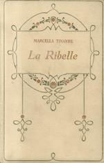 La ribelle. Romanzo