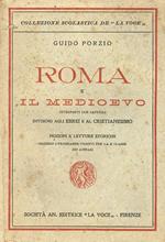 Roma e il Medioevo. Interposti due capitoli intorno agli Ebrei e al Cristianesimo. Nozioni e letture storiche