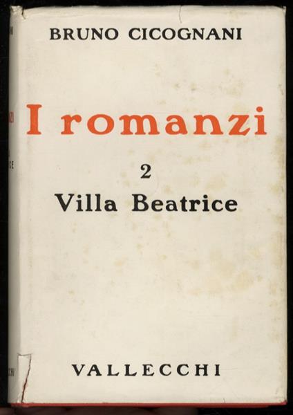 I romanzi. 2: villa Beatrice. Storia di una donna frigida - Bruno Cicognani - copertina
