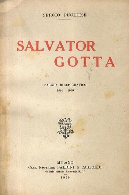 Salvator Gotta. Saggio bibliografico. 1909-1929 - Sergio Pugliese - copertina