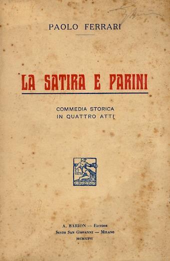 La satira e Parini. Commedia storica in 4 atti - Paolo Ferrari - copertina