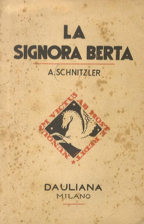 La Signora Berta. Romanzo. Traduzione di G. Giachetti-Sorteni - Arthur Schnitzler - copertina
