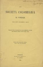 La Società Colombaria di Firenze. Rapporti per gli Anni Accademici: 1894-95, 1895-96, 1896-97, 1899-900
