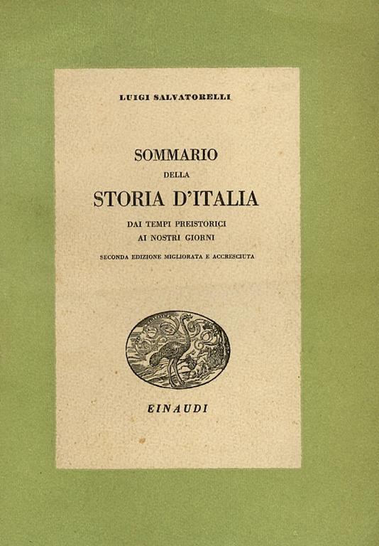 Sommario della storia dItalia dai tempi preistorici ai nostri giorni. Seconda edizione migliorata e accresciuta - Luigi Salvatorelli - copertina