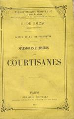 Splendeurs et misères des courtisanes. Esther heureuse. A combien l'amour revient aux vieillards. Ou ménent les mauvais chemins