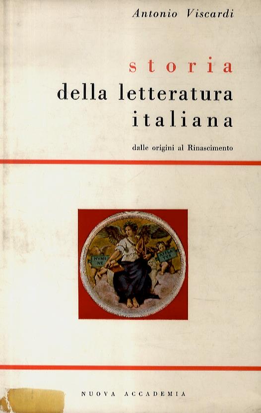 Storia della letteratura italiana dalle origini al Rinascimento - Antonio Viscardi - copertina