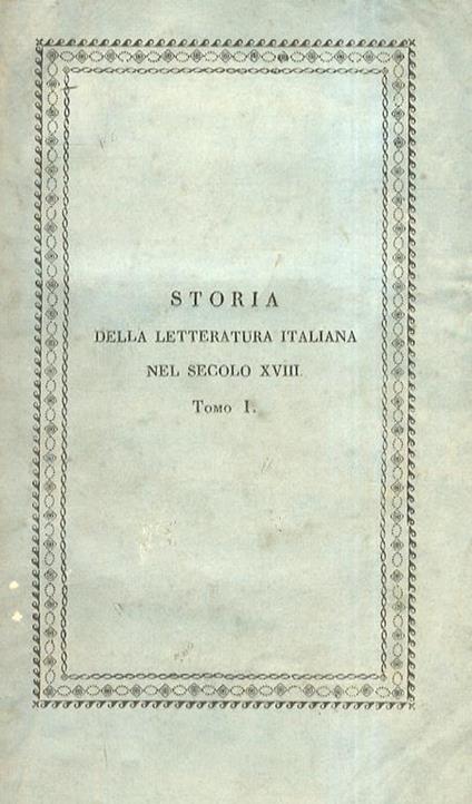 Storia della letteratura italiana nel secolo XVIII - Antonio Lombardi - copertina