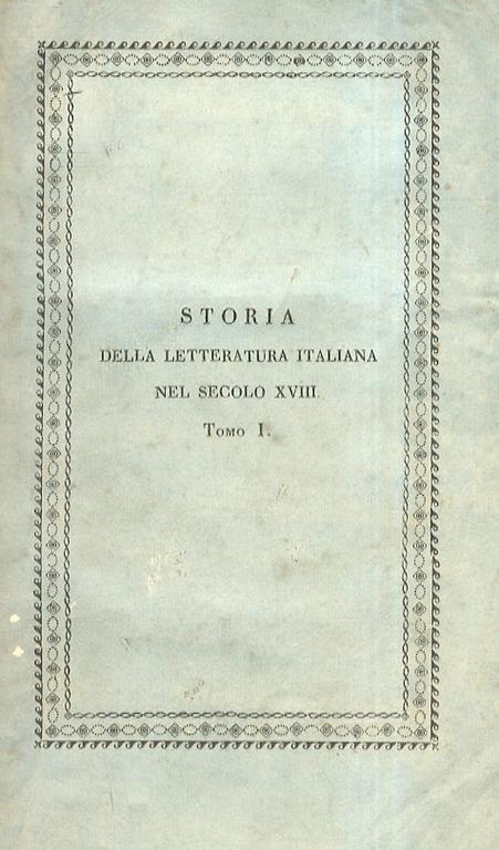 Storia della letteratura italiana nel secolo XVIII - Antonio Lombardi - copertina