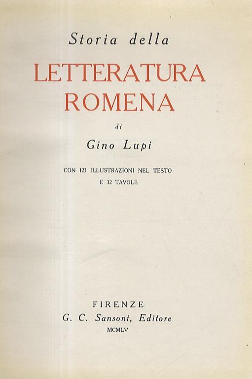 Storia della letteratura romena. Con 123 illustrazioni nel testo e 32 tavole - Gino Lupi - copertina