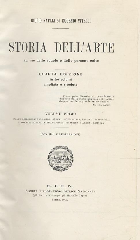 Storia dell'arte, ad uso delle scuole e delle persone colte. Quarta edizione in tre volumi, ampliata e riveduta. Volume primo - volume terzo - Giulio Natali - copertina