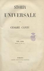 Storia universale di Cesare Cantù. Nona edizione torinese riveduta dallautore. Racconto vol. I - VI. Documenti vol. VII - IX. Indici vol. X