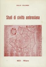 Studi di civiltà ambrosiana. Tesi di laurea di argomento milanese discusse nelle Università lombarde