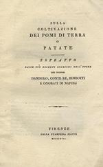 Sulla coltivazione dei pomi di terra o patate estratto dalle più recenti edizioni dell'opere dei signori Dandolo, Conte Re, Rimbotti e Onorati di Napoli