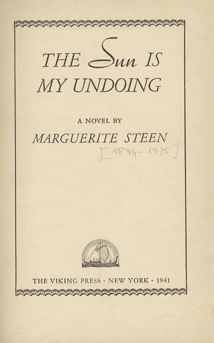 The Sun Is My Undoing. A Novel - Marguerite Steen - copertina