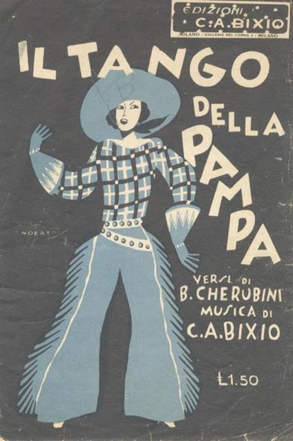 Il tango della pampa. Versi di B. Cherubini. Musica di C.A. Bixio - Cesare Andrea Bixio - copertina