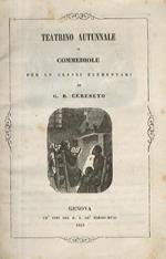 Teatrino autunnale, o Commediole per le classi elementari. Ai Giovinetti. Il cane del povero. Il ladro domestico. Luigi Camoens. La vigilia di Natale