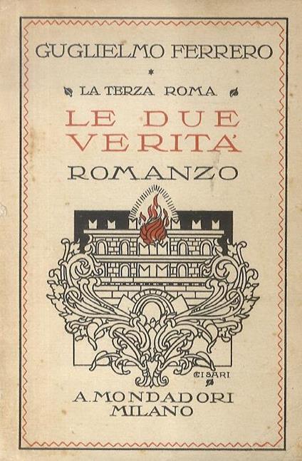 La terza Roma. Le due verità. Romanzo - Guglielmo Ferrero - copertina