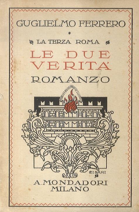 La terza Roma. Le due verità. Romanzo - Guglielmo Ferrero - copertina