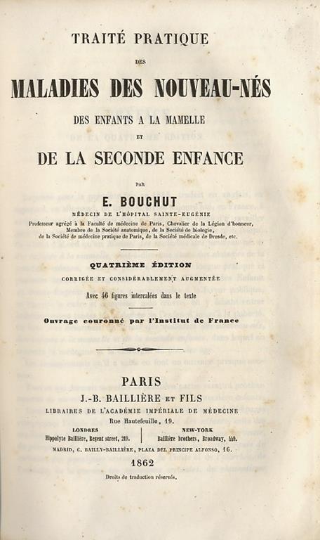Traité pratique des maladies des nouveau-nés, des enfants a la mamelle et de la seconde enfance Quatrième èdition corrigèe et considérablement augmentée. Avec 46 figures intercalées dans le texte - Eugéne Bouchut - copertina