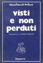 Visti e non perduti. Sibilla Aleramo - Libero Bovio - Vittorio de Sica - Alberto Arborio Mella di S. Elia - Nino Salvaneschi - Maria Melato - Altman - Ernesto Murolo - Pitigrilli. Presentazione di Mario Pomilio