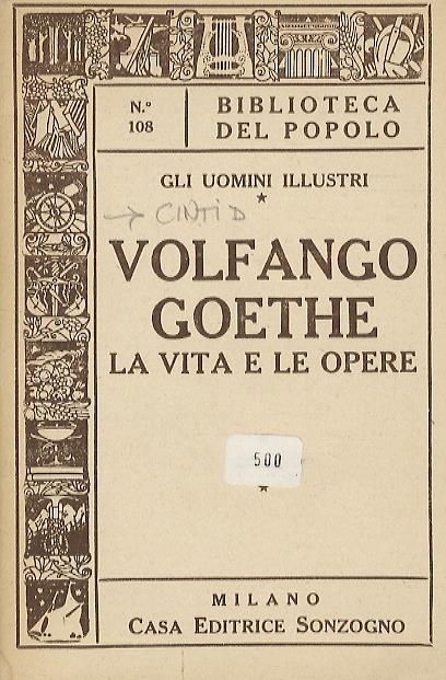 Volfango Goethe. La vita e le opere - Decio Cinti - copertina
