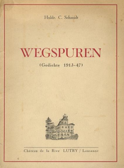 Wegspuren. Gedichte 1913-47 - H. G. Schmidt - copertina