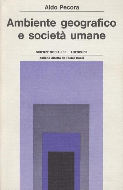 Ambiente geografico e socità umane - Aldo Pecora - copertina