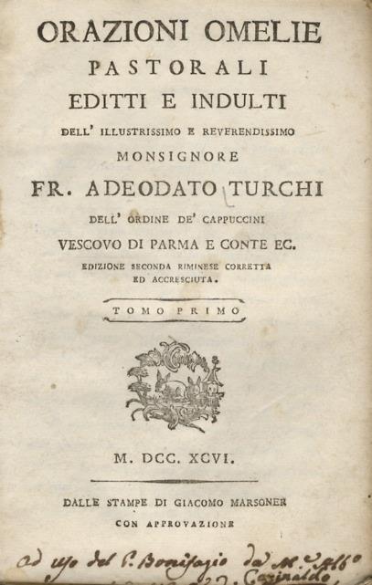 Orazioni omelie pastorali editti e indulti dell'illustrissimo e reverendissimo Monsignore Fr. Adeodato Turchi dell'ordine de' cappuccini vescovo di Parma e conte ec. Edizione seconda riminese corretta ed accresciuta. Tomo primo - Adeodato Turchi - copertina