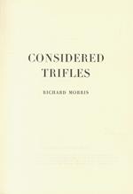 Considered Trifles