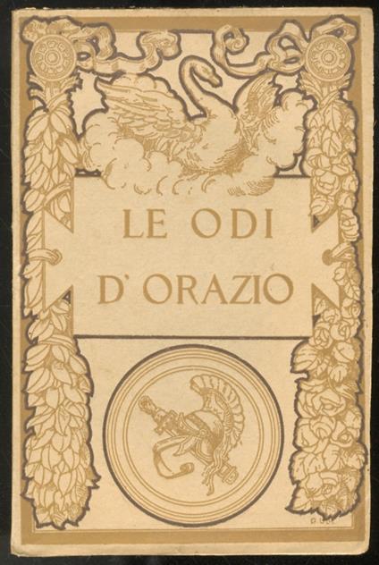Saggio d'una nuova versione poetica de' carmi di Q. Orazio Flacco. I primi due libri delle Odi e il Carme secolare - Guido Francesco Rossi - copertina