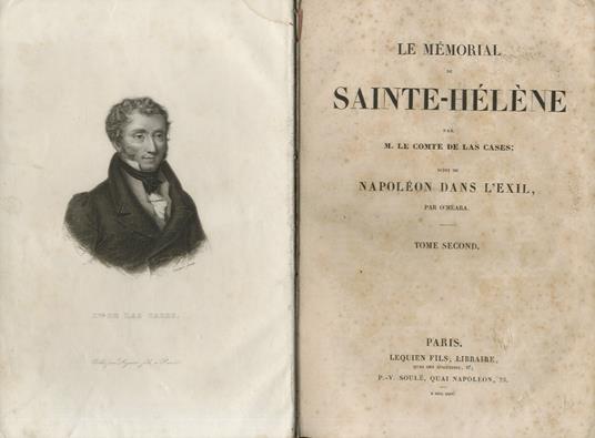 Le Mémorial de Sainte-Hélène (...) Suivi de Napoléon dans l'exil, ou une voix de Sainte-Hélène. Opinions et réflexions de l'Empereur des Français sur les événements les plus importants de sa vie et de son règne, rapportées textuellement d'après ses - copertina