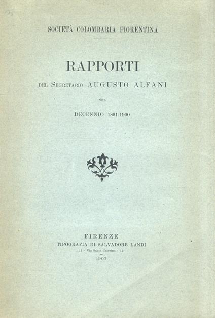 Società Colombaria Fiorentina. Rapporti del segretario Augusto Alfani nel decennio 1891-1900 - Augusto Alfani - copertina