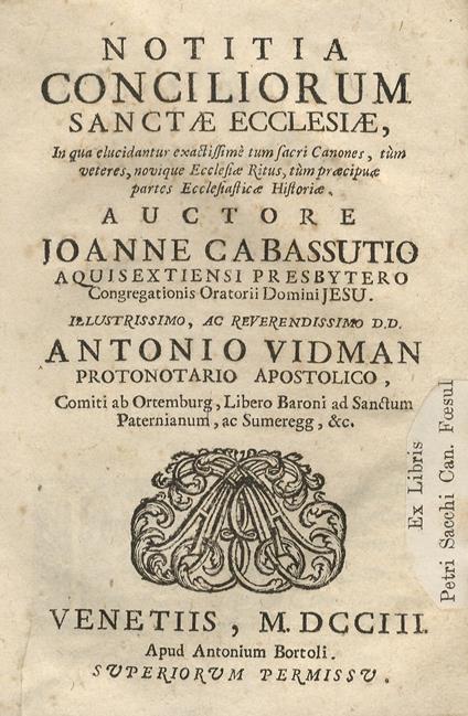 Notitia conciliorum Sanctae Ecclesiae, in qua elucidantur exactissime tum sacri Canones, tùm veteres, novique Ecclesiae ritus, tùm praecipuae partes Ecclesiasticæ historiae. Auctore Joanne Cabassutio Aquisextiensi [.] - Jean Cabassut - copertina