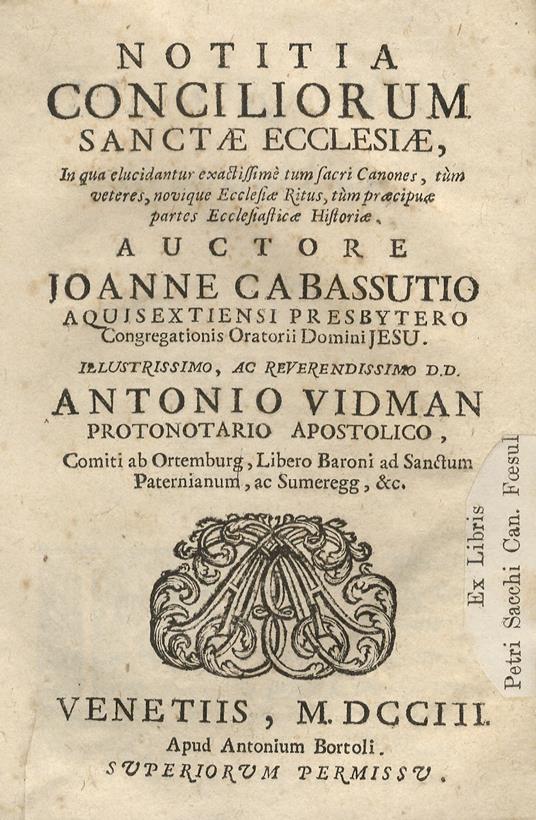 Notitia conciliorum Sanctae Ecclesiae, in qua elucidantur exactissime tum sacri Canones, tùm veteres, novique Ecclesiae ritus, tùm praecipuae partes Ecclesiasticæ historiae. Auctore Joanne Cabassutio Aquisextiensi [.] - Jean Cabassut - copertina