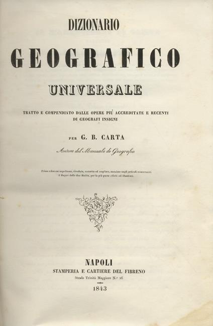Dizionario geografico universale. Tratto e compendiato dalle opere più accreditate e recenti di geografi insigni - G. Carta - copertina