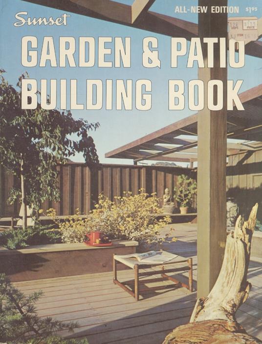 Garden & Patio Building Book. By the Editors of Sunset Books and Sunset Magazine - copertina