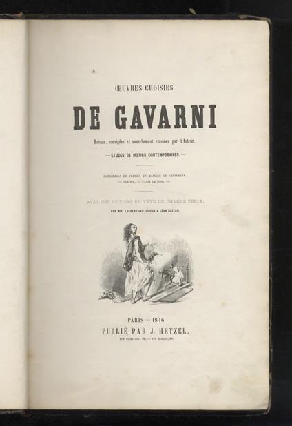 Oeuvres choisies de Gavarni, Revues, corrigées et nouvellement classées pa l'Auteur. Etude de moeurs contemporaines. [Vol. I:] Les enfants terribles. Traduction en langue vulgaire. Les lorettes. Les actrices [. vol. II: Fourbières de femmes en matiè - Gavarni - copertina