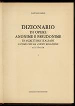 Dizionario di opere anonime e pseudonimi di scrittori italiani e come che sia aventi relazione all’Italia. [Segue:] PASSANO G.B. Dizionario di opere anonime [.] in supplemento a quello di Gaetano Melzi. ROCCO E. Anonimi e pseudonimi italiani supple