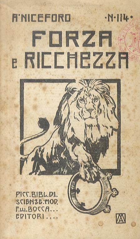 Forza e ricchezza. Studi sulla vita fisica ed economica delle classi sociali - Alfredo Niceforo - copertina