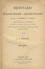 Dizionario Italiano-Inglese e Inglese-Italiano. Ad uso di ambedue le nazioni colla pronunzia e coll’accento su tutte le parole delle due lingue e con una breve grammatica dell’etimologia di ciascun idioma. Ottava edizione