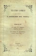La dama e l'artista. Commedia in tre atti. Un ballo in maschera. Scherzo comico in due atti.