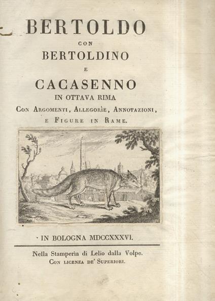 Bertoldo con Bertoldino e Cacasenno in ottava rima. Con argomenti, allegorie, annotazioni e figure in rame - G. Croce - copertina