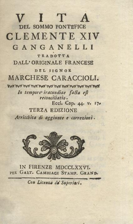 Vita del sommo pontefice Clemente XIV Ganganelli tradotta dall'originale francese del signor marchese Caraccioli. Terza edizione arricchita di aggiunte e correzioni. - copertina